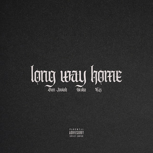 Long Way Home (Explicit)