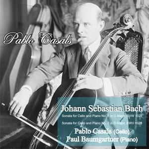 Bach: Sonata for Cello and Piano No. 1 in G Major, BWV 1027 - Sonata for Cello and Piano No. 2 in D