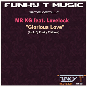 Glorious Love (DJ Funky T's Deep Glory Mix)