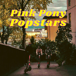 Pink Pony Popstars (Explicit)