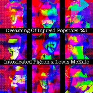 Dreaming of Injured Popstars '25 (Explicit)