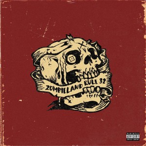 Zombieland Rule 32(feat. Nowdaze) (Explicit)
