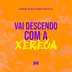 Vai Descendo Com a Xereca (Explicit)