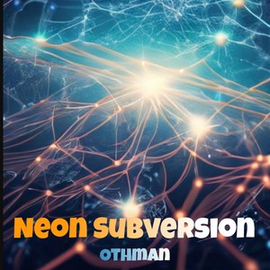 Neon Subversion (Freestyle)