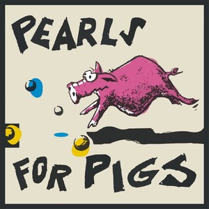 Pearls For Pigs (Explicit)