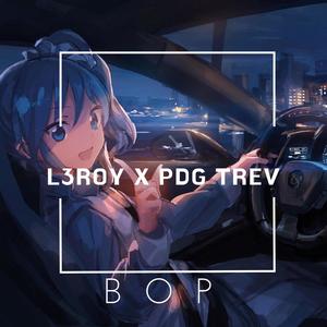 BOP (feat. PDG.Trev) [Explicit]
