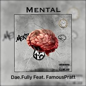 Mental (feat. FamousPratt) [Explicit]