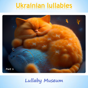 Ukrainian Lullabies, Pt. 1