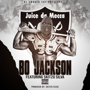 Bo Jackson (feat. Skitzo Silva) [Explicit]