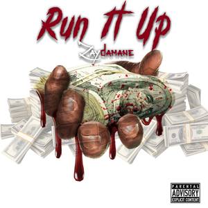 Run It Up (Explicit)