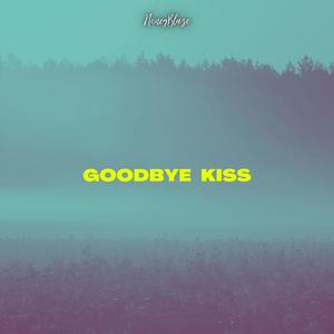 Goodbye Kiss