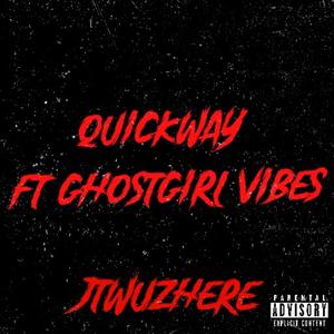 Quickway (feat. Ghostgirlvibes) (Explicit)