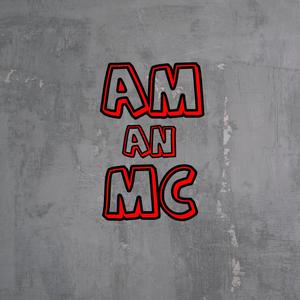 Am An MC