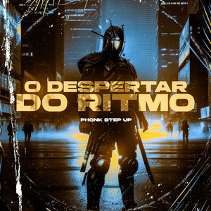 O Despertar do Ritmo - Phonk Step Up (Slowed|Explicit)