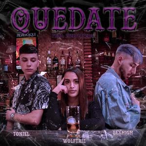 QUEDATE (feat. Toniel & Wolftriz)