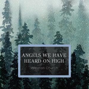Angels We Have Heard on High