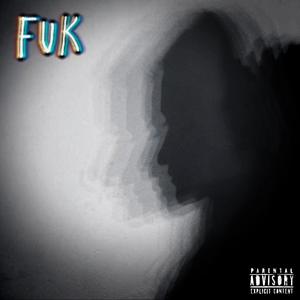 Fuk (Explicit)