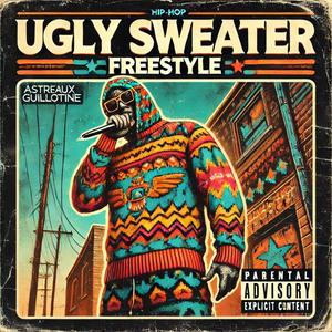 Ugly Sweater Freestyle (Explicit)