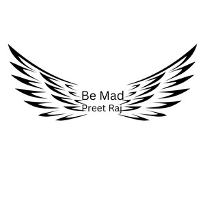 Be Mad