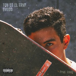 Toi en el Trvp (Explicit)