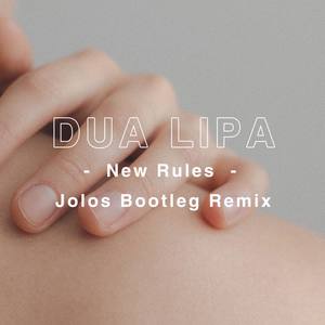 New Rules（Jolos Bootleg）