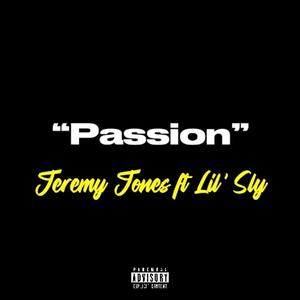 Passion (feat. Jeremy Jones) (Explicit)