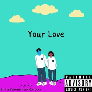 Your Love (Explicit)