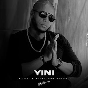 Yini (feat. Kmore SA & Bemvelo)