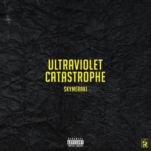 Ultraviolet Catastrophe (Explicit)