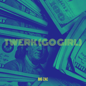 Twerk (Go Girl) [Explicit]