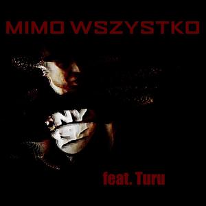 Mimo Wszystko (feat. Turu)