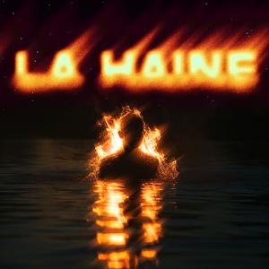 La Haine (feat. Veyron) (Explicit)