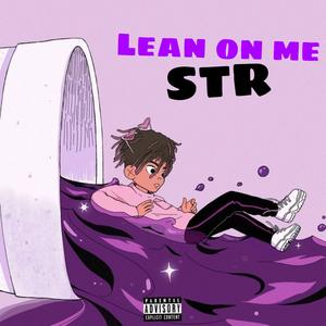 Lean On Me (Explicit)