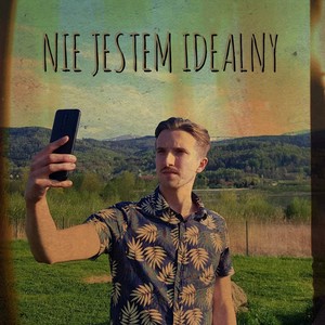 Nie Jestem Idealny (feat. Natan Jurkiewicz & Wojtek Kuchnowski)