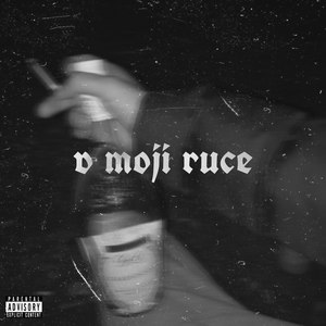 v moji ruce (Explicit)