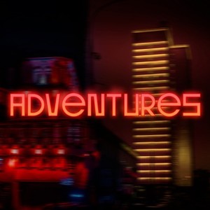 Adventures