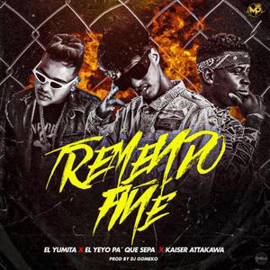 Tremendo Fiñe(feat. El Yumita & Yeyo Pa Que Sepa) (Remix)