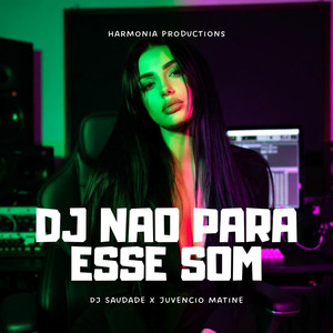 DJ não para esse som