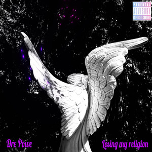 Losing My Religion (Explicit)