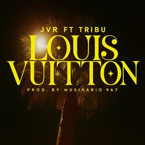 LOUIS VUITTON (feat. Tribu)