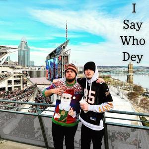 I Say Who Dey (Explicit)
