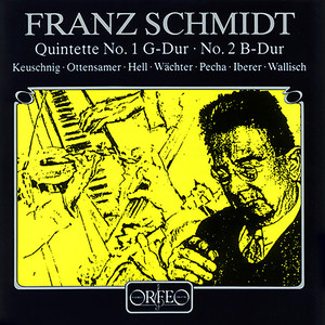 SCHMIDT, F.: Piano Quintets Nos. 1 and 2 (Keuschnig, Ottensamer, Hell, Wächter, Pecha, Iberer, Wallisch)