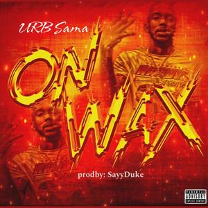 On Wax (Explicit)