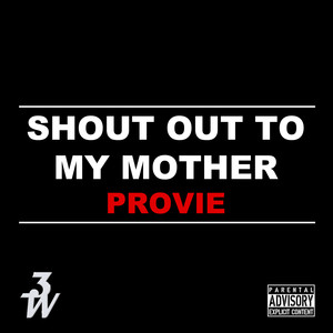 Shout out to My Mother (Explicit)