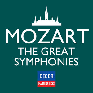 Decca Masterpieces: Mozart Great Symphonies (迪卡杰作：莫扎特伟大的交响乐)