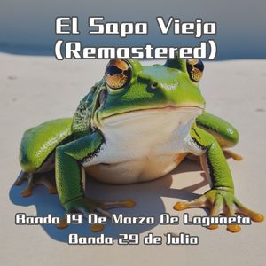 El Sapo Viejo (Remastered)