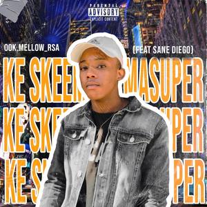 Ke Skeem'ile Masuper (feat. Sane Diego)