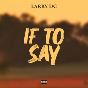 If to Say (Explicit)