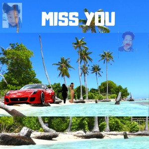 Miss You (Explicit)