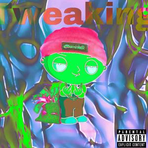 Tweaking (feat. Jowell) (Explicit)